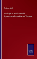 Catalogue of British Fossorial Hymenoptera, Formicidae and Vespidae