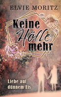 Keine Hölle mehr: Liebe auf dünnem Eis