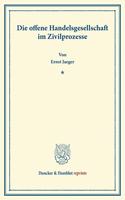 Die Offene Handelsgesellschaft Im Zivilprozesse
