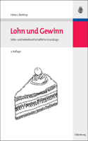 Lohn Und Gewinn: Volks- Und Betriebswirtschaftliche Grundzüge