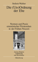 Die (Un-)Ordnung Der Ehe