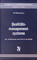 Qualitatsmanagementsysteme: Die Zertifizierung Nach Din En ISO 9000ff