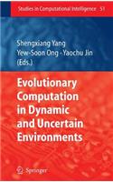 Evolutionary Computation in Dynamic and Uncertain Environments