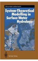 System Theoretical Modelling in Surface Water Hydrology
