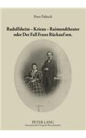 Rudolfsheim - Krieau - Raimundtheater Oder Der Fall Franz Rueckauf Sen.