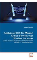 Analysis of QoS for Mission Critical Services over Wireless Networks