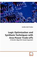 Logic Optimization and Synthesis Techniques with Area-Power Trade-offs
