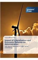 Impact of Liberalization and Economic Reforms on Administration