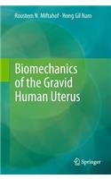 Biomechanics of the Gravid Human Uterus