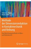 Methode Der Dimensionsreduktion in Kontaktmechanik Und Reibung