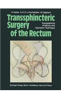 Transsphincteric Surgery of the Rectum