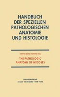 The Pathologic Anatomy of Mycoses