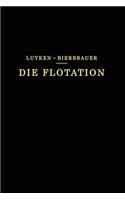 Die Flotation in Theorie und Praxis