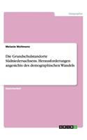 Grundschulstandorte Südniedersachsens. Herausforderungen angesichts des demographischen Wandels