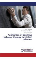 Application of cognitive behavior therapy for violent prisoners
