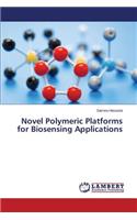 Novel Polymeric Platforms for Biosensing Applications