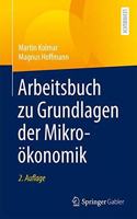 Arbeitsbuch Zu Grundlagen Der Mikroökonomik