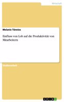 Einfluss von Lob auf die Produktivität von Mitarbeitern