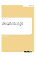 Allgemeine Betriebswirtschaft. Transferdokumentationsreport