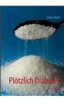 Plötzlich Diabetes