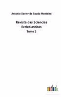 Revista das Sciencias Ecclesiasticas: Tomo 2