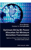 Optimum Bit-by-Bit Power Allocation for Minimum Distortion Transmission - Optimum Power Allocation Scheme for Uncoded/Coded Systems