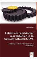 Entrainment and Anchor Loss Reduction in an Optically Actuated MEMS