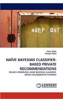 Naive Bayesian Classifier-Based Private Recommendations