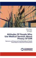 Attitudes of People Who Use Medical Services about Privacy of Ehr