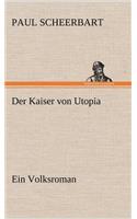 Der Kaiser Von Utopia: (German)
