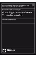 Grundfragen Eines Modernen Verbandsstrafrechts