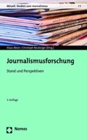 Journalismusforschung: Stand Und Perspektiven