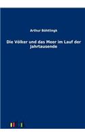 Die Völker und das Meer im Lauf der Jahrtausende
