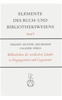 Bibliotheken Der Nordischen Lander in Vergangenheit Und Gegenwart
