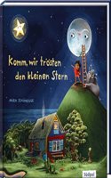 Komm, wir trosten den kleinen Stern: Ein ganz besonderes Bilderbuch uber die Kraft von Freundschaft und Fantasie â€“ traumhaft illustriertes Kinderbuch ab 3 Jahren (Geschenkbuch fur Madchen und Jungen)
