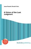 A Vision of the Last Judgment: (English)
