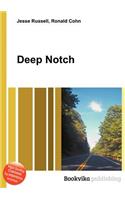 Deep Notch