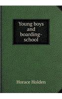 Young Boys and Boarding-School