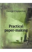 Practical Paper-Making