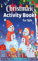 Christmas Activity Book for Kids Coloring Pages Dot Marker Hot to Draw Mazes Sudoku