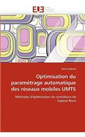 Optimisation Du Param�trage Automatique Des R�seaux Mobiles Umts: (Omn.Univ.Europ.)