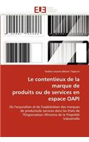 Le Contentieux de la Marque de Produits Ou de Services En Espace Oapi