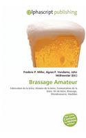 Brassage Amateur: (French)