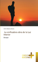 vivificadora obra de la Luz Interior