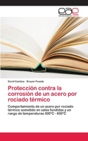 Protección contra la corrosión de un acero por rociado térmico