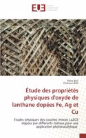 Étude des propriétés physiques d'oxyde de lanthane dopées Fe, Ag et Cu