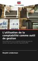 L'utilisation de la comptabilité comme outil de gestion