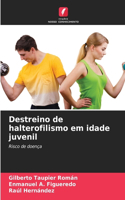Destreino de halterofilismo em idade juvenil