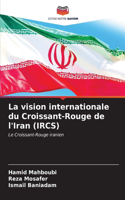 vision internationale du Croissant-Rouge de l'Iran (IRCS)