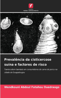 Prevalência da cisticercose suína e factores de risco